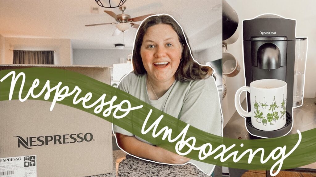 Unboxing and First Impressions The Newest Nespresso Machine