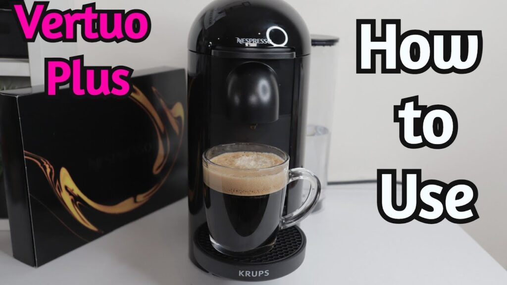 How To Use Nespresso Vertuo